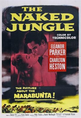  The Naked Jungle –  Unbridled Passion and Amazonian Terror!